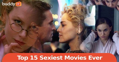 Top 15 Sexiest Movies Ever My Exploration Of Cinematic Seduction Buddytv
