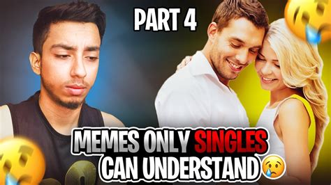 Only Singles Can Understand🤣 Single Memes Part 4 Youtube