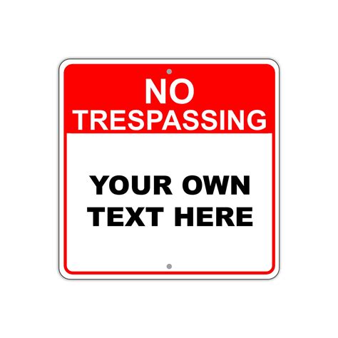 No Trespassing Your Own Text Here Outdoor Indoor Novelty Unique