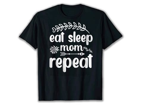 Eat Sleep Mom Repeat Graphic By Best T Shirt Cave · Creative Fabrica