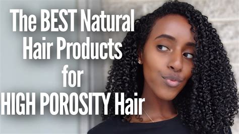 Best Hair Products For High Porosity Hair Youtube