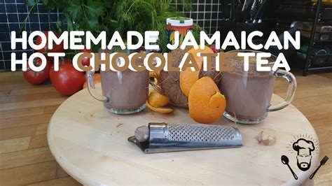 Homemade Jamaican Hot Chocolate Tea Recipe Cook And Inspire Youtube