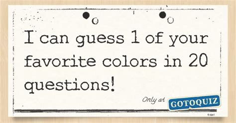 I Can Guess 1 Of Your Favorite Colors In 20 Questions