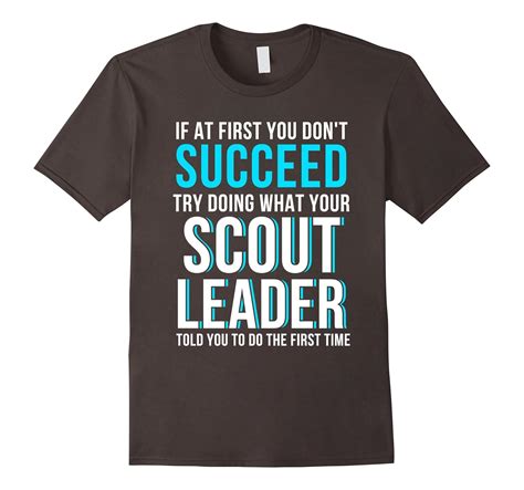 Funny Scout Leader Shirt If At First You Dont Succeed Cl Colamaga