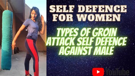 Self Defence For Women Groin Attack Types And How To Use Youtube