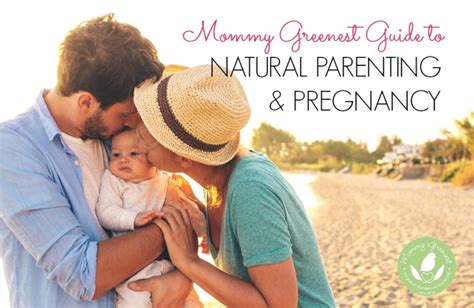 Mommy Greenest Guide To Natural Parenting And Pregnancy