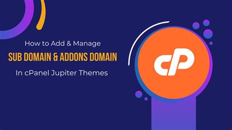 How To Add And Manage Sub Domain And Addons Domain In Cpanel Youtube