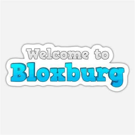 Bloxburg Stickers Unique Designs Spreadshirt