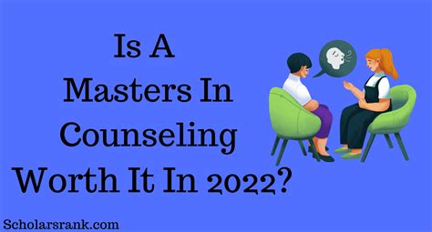Is A Masters In Counseling Worth It In 2022 Scholarsrank Blog For