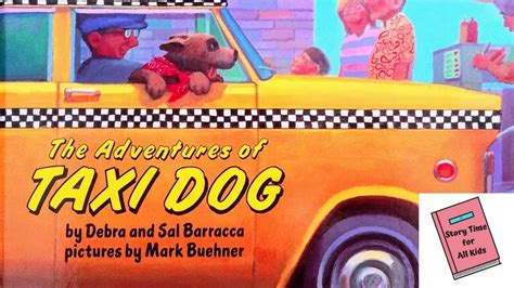 The Adventures Of Taxi Dog Childrens Read Aloud Story Youtube