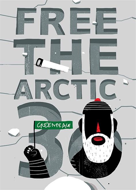 Free The Arctic 30 By Augustine Iacurci For Greenpeace One Of 30 Works