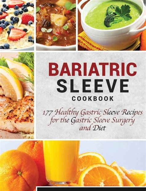 Bariatric Sleeve Cookbook 177 Healthy Gastric Sleeve Recipes For The