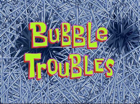 Bubble Troubles 2011 Season 8 Episode 814 A Spongebob Squarepants