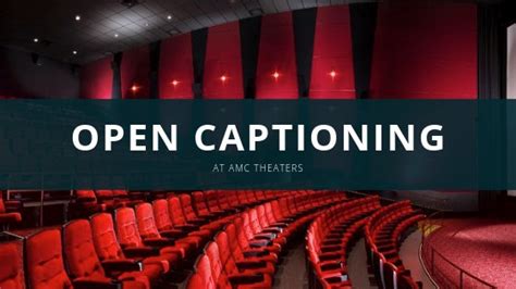 Petition · AMC Theatres: Provide Open Captioning In All ...