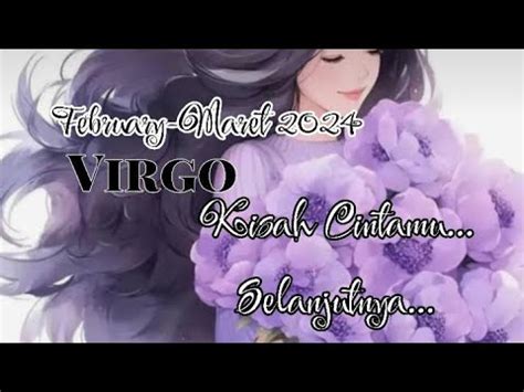 Virgo Kisah Cintamu Di Bulan February Maret Youtube