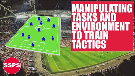 How To Manipulate Tasks And Environment To Train Tactics In The