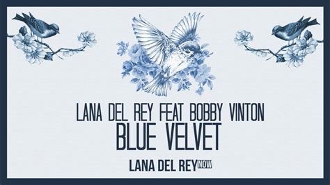Lana Del Reybobby Vinton Blue Velvet Audio High Quality Youtube