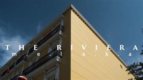 Riviera suites melaka old world charm, new world hospitality experience the beautiful vintage themed deco. The RIVIERA Melaka - YouTube