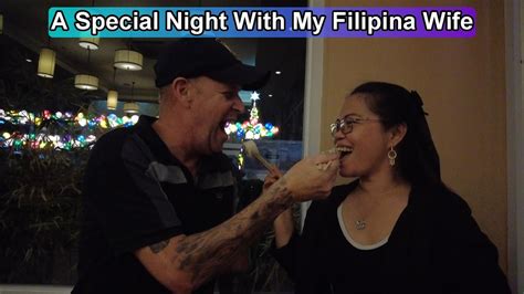 a special night with my beautiful filipina wife youtube