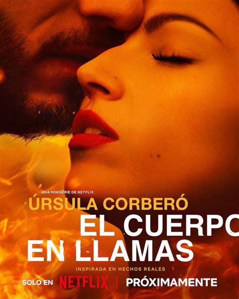 El Cuerpo En Llamas La Nueva Serie Protagonizada Por Úrsula Corberó