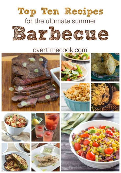 Top Ten Recipes For The Ultimate Summer Barbecue Overtime Cook