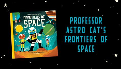 Discover Professor Astro Cats Frontiers Of Space With Dr Dominic