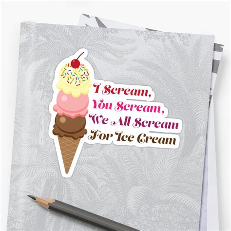 I Scream You Scream We All Scream For Ice Cream Sticker By