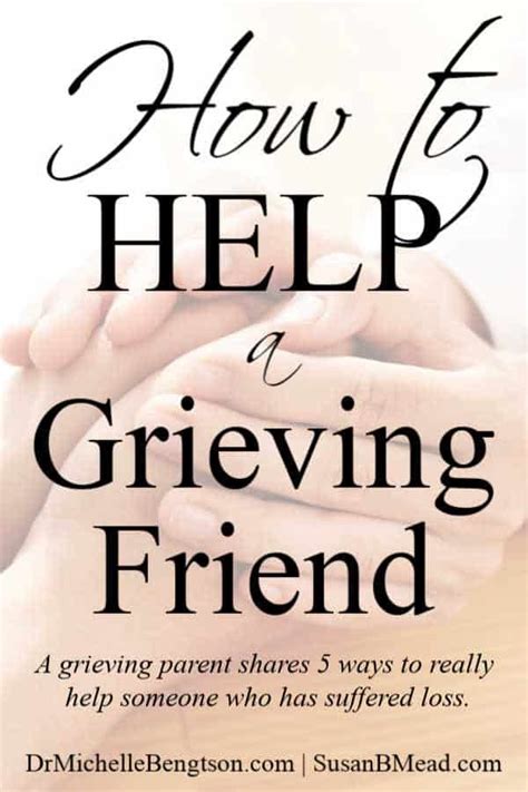 How To Help A Grieving Friend Dr Michelle Bengtson Grieving Friend