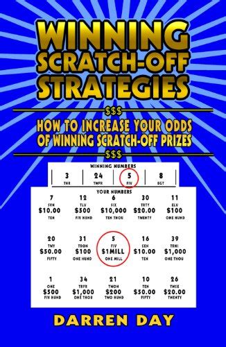 Winning Scratch Off Strategies How To Increase Your Odds Of Winning Scratch Off Prizes English