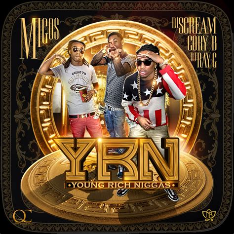 Migos culture album cover recreated in photoshop by a 15 year old graphic designer. Migos, 'Young Rich Niggas' - 10 Best Mixtapes of 2013 ...