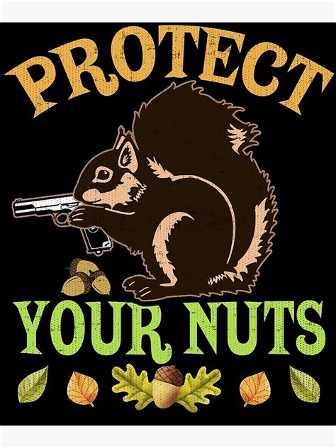 Protect Your Nuts Photographic Print By Trushirtdesigns Redbubble