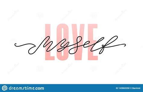 Love Myself. Fashion Typography Quote. Modern Calligraphy Text Love My ...