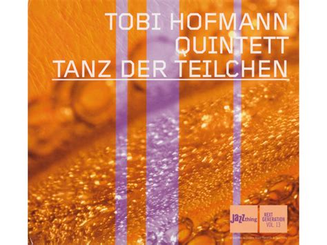 Cd Tobi Hofmann Quintett Tanz Der Teilchen Wortenpt