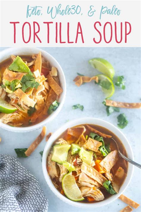 This Keto Chicken Tortilla Soup is easy, can be made in ...