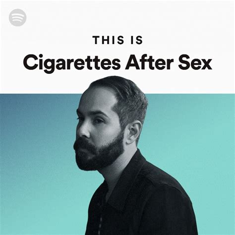 This Is Cigarettes After Sex Playlist By Spotify Spotify