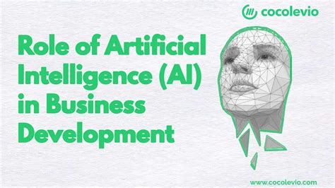 Role Of Artificial Intelligence Ai In Business Development