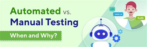 Automated Vs Manual Testing When And Why Laptrinhx