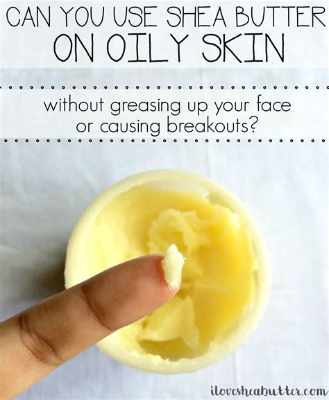 Shea Butter On Oily Skin Does It Work Beautymunsta Free Natural