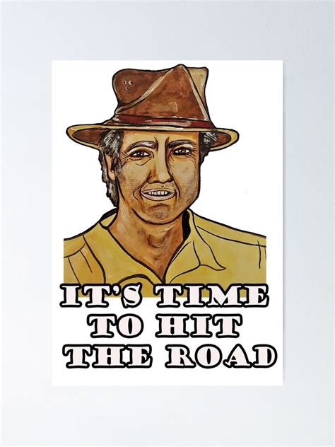 Its Time To Hit The Road Poster By Art Coven Redbubble