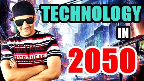 Technology In 2050 Future Technology Facts Negative Impact Of