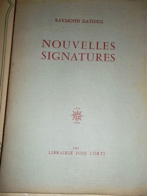 Datheil Raymond Nouvelles Signatures Avec Envoi De Lauteur Les
