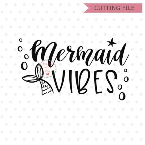 Mermaid Vibes Svg Mermaid Squad Svg Mermaid Svg Dxf And Png Etsy Finland