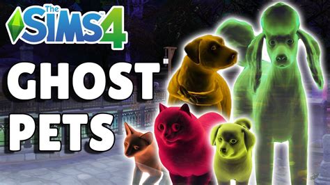 How To Add Ghost Pets Into Your Household The Sims 4 Guide Youtube