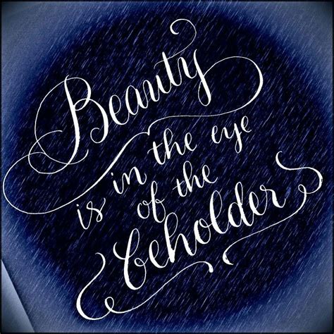 Beauty Is In The Eye Of The Beholder Quote Shakespeare ShortQuotes Cc