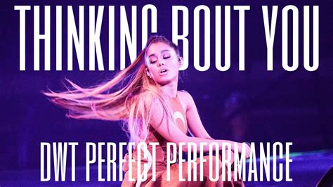 Ariana Grande Thinking Bout You Perfect Climax Youtube