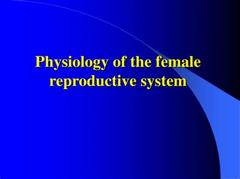 Female Reproductive System Ppt
