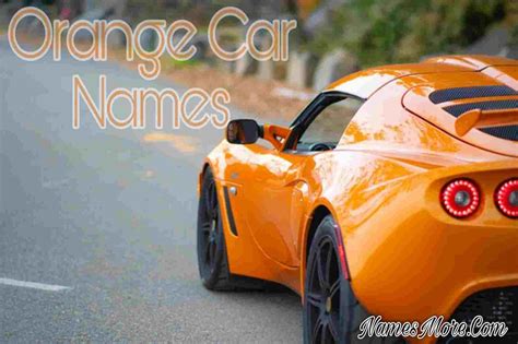 600 Orange Car Names Best And Awesome