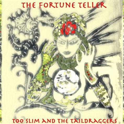 The Fortune Teller By Too Slim The Taildraggers Tim Langford CD