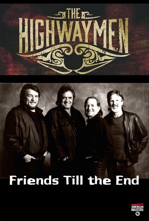 I was watching a video.when for he video began , it was written that: Watch The Highwaymen: Friends Till the End (2016) Free Online
