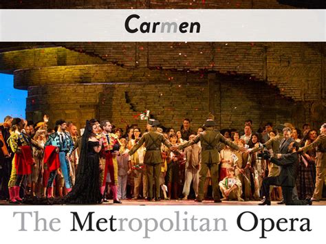 Carmen The Metropolitan Opera 2020 2021 Production New York
